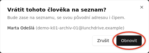 Okno Vrátit tohoto člověka na seznam? se jménem a e-mailem a vyznačeným tlačítkem Obnovit