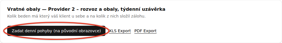 Horní část obrazovky Vratné obaly se zvýrazněným tlačítkem Zadat denní pohyby a oběma exporty